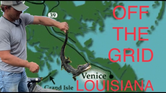 "OFF THE GRID-Venice, Louisiana